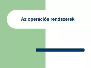 az oper ci s rendszerek