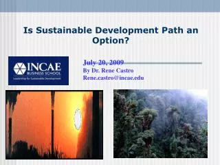 Is Sustainable Development Path an Option?