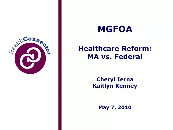 mgfoa healthcare reform ma vs federal cheryl ierna kaitlyn kenney may 7 2010