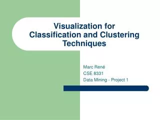 Visualization for Classification and Clustering Techniques