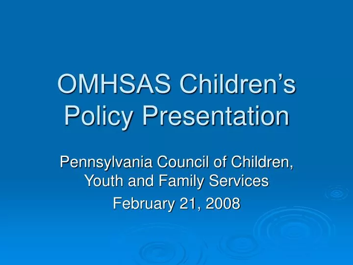omhsas children s policy presentation