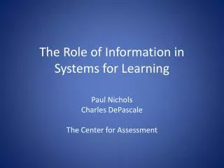 The Role of Information in Systems for Learning