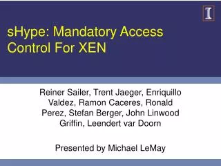 sHype: Mandatory Access Control For XEN