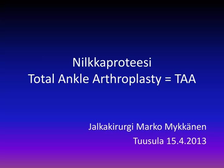 nilkkaproteesi total ankle arthroplasty taa