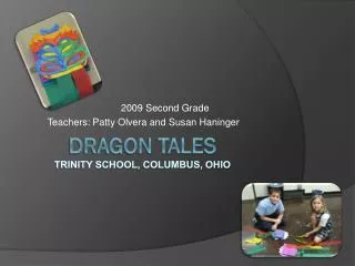 Dragon Tales Trinity School, Columbus, O h io