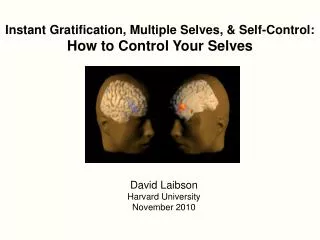 Instant Gratification, Multiple Selves, &amp; Self-Control: How to Control Your Selves