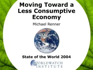 Moving Toward a Less Consumptive Economy