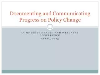 Documenting and Communicating Progress on Policy Change