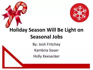 Holiday Season W ill Be Light on Seasonal J obs