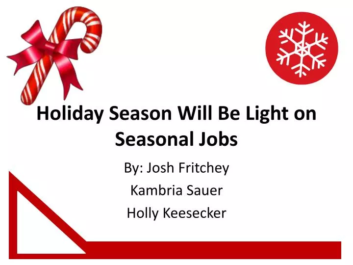 holiday season w ill be light on seasonal j obs