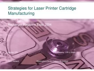 Strategies for Laser Printer Cartridge Manufacturing