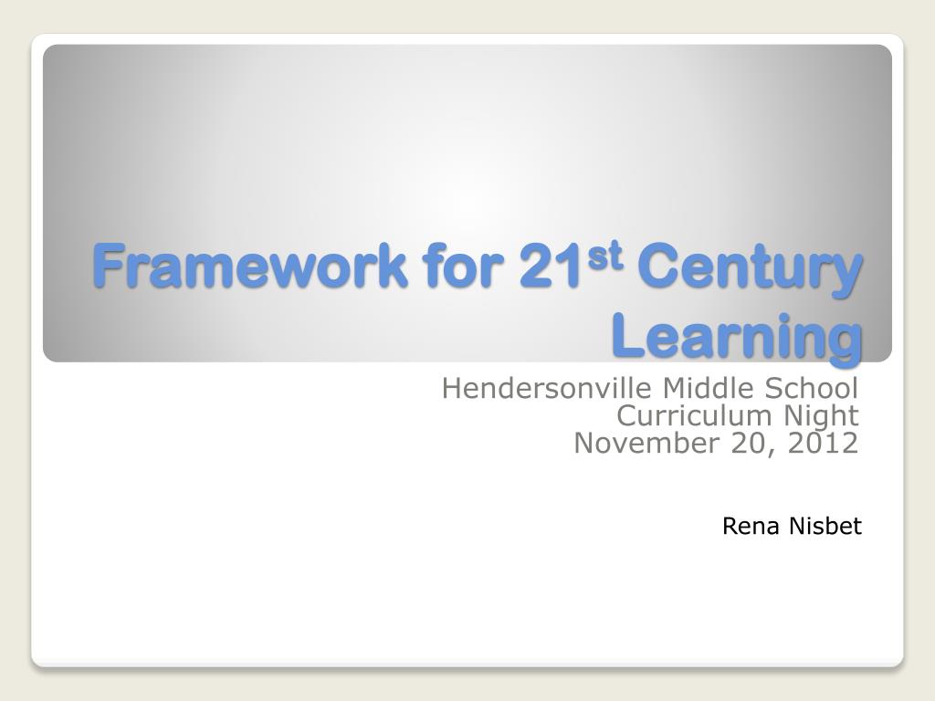 PPT - Framework for 21 st Century Learning PowerPoint Presentation ...