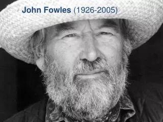 John Fowles (1926-2005)