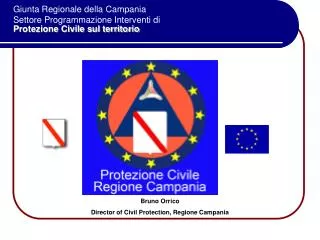 Bruno Orrico Director of Civil Protection, Regione Campania