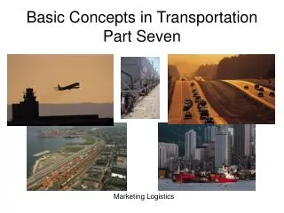 Basic Concepts in Transportation Part Seven