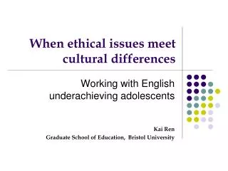When ethical issues meet cultural differences