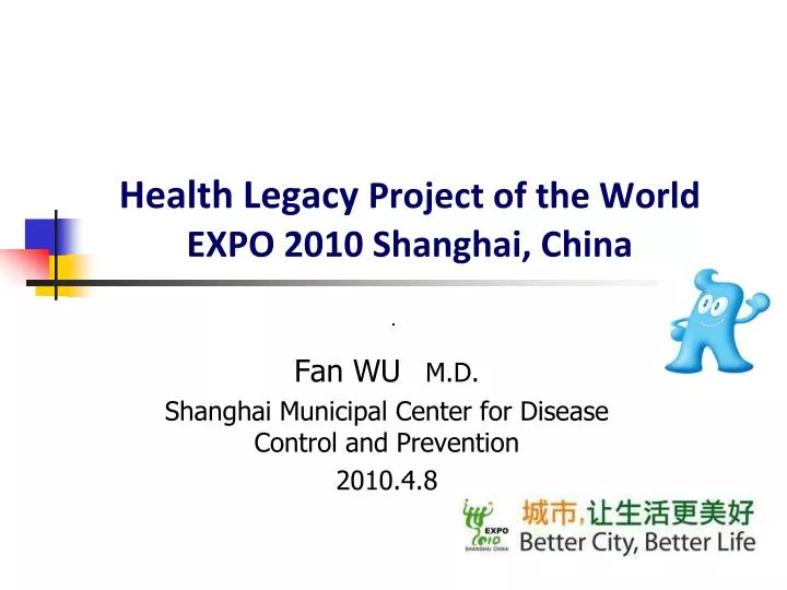 health legacy project of the world expo 2010 shanghai china