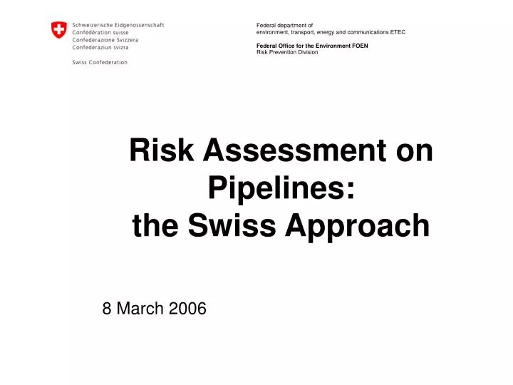 risk assessment on pipelines the swiss approach