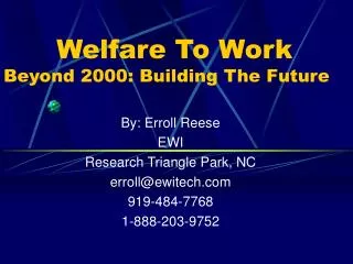 Welfare To Work Beyond 2000: Building The Future