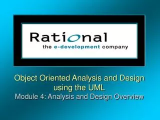 Object Oriented Analysis and Design using the UML Module 4: Analysis and Design Overview