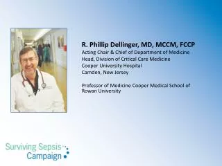 R. Phillip Dellinger, MD, MCCM, FCCP Acting Chair &amp; Chief of Department of Medicine