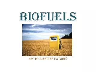 BIOFUELS