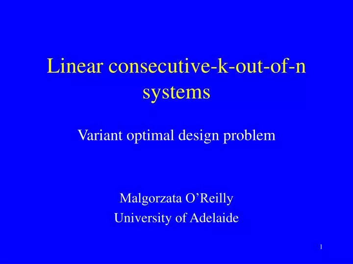 linear consecutive k out of n systems