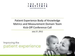 Patient Experience Body of Knowledge Metrics and Measurement Domain Team Kick-Off Conference Call