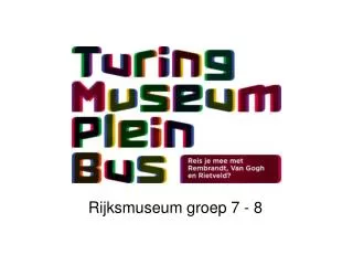 Rijksmuseum groep 7 - 8