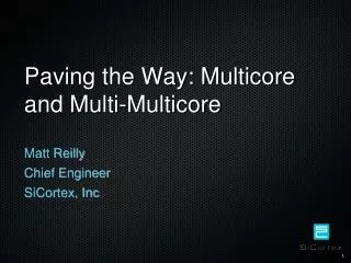 Paving the Way: Multicore and Multi-Multicore