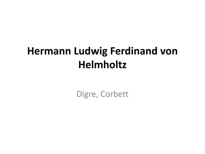 hermann ludwig ferdinand von helmholtz