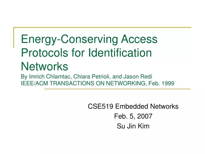 cse519 embedded networks feb 5 2007 su jin kim