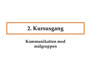 2 kursusgang