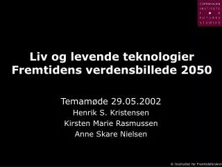 Liv og levende teknologier Fremtidens verdensbillede 2050