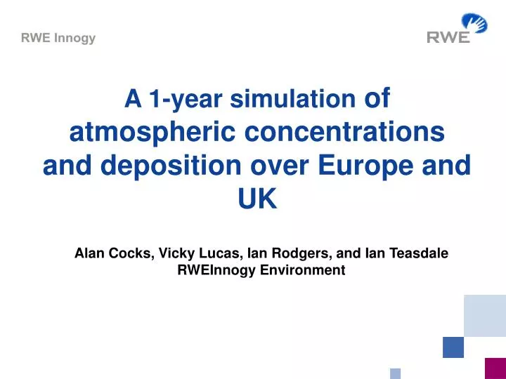 a 1 year simulation of atmospheric concentrations and deposition over europe and uk