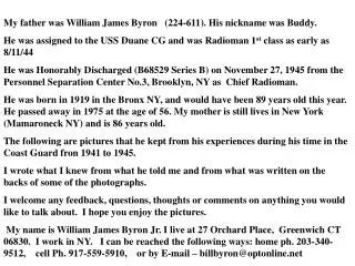 My father was William James Byron (224-611). His nickname was Buddy.
