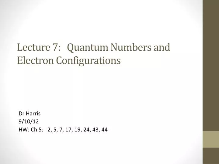 lecture 7 quantum numbers and electron configurations