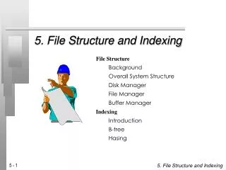 5. File Structure and Indexing
