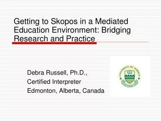 Getting to Skopos in a Mediated Education Environment: Bridging Research and Practice