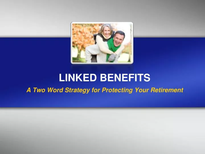 linked benefits
