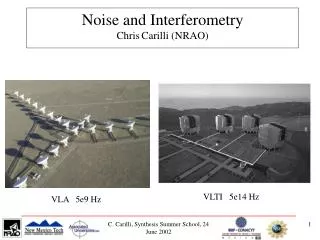 Noise and Interferometry Chris Carilli (NRAO)