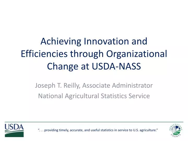 achieving innovation and efficiencies through organizational change at usda nass