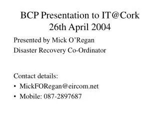 BCP Presentation to IT@Cork 26th April 2004