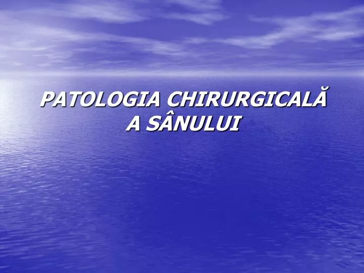 patologia chirurgical a s nului