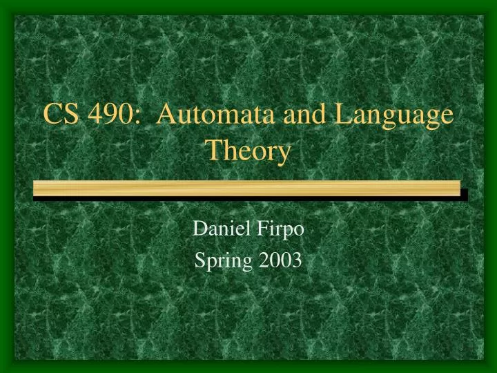 cs 490 automata and language theory
