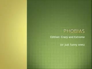 Phobias