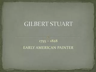 GILBERT STUART