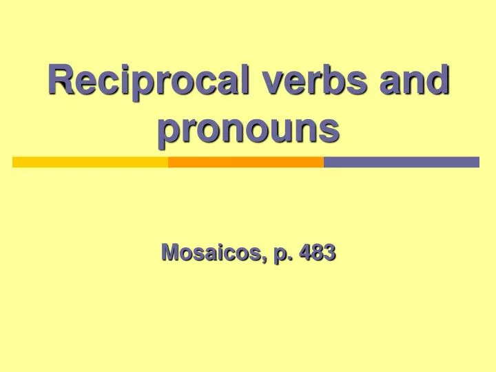 reciprocal verbs and pronouns