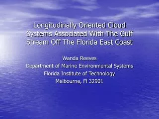 Longitudinally Oriented Cloud Systems Associated With The Gulf Stream Off The Florida East Coast