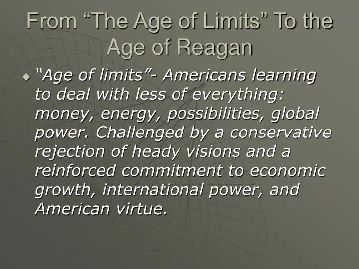 from the age of limits to the age of reagan
